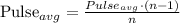 
  Pulse_{avg} = \frac{Pulse_{avg} \cdot (n-1) }{n}
