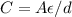  $ C = A \epsilon / d $ 