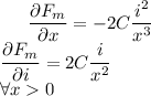 
\\
\dfrac{\partial F_{m}}{\partial x} = -2C\dfrac{i^2}{x^3}\\
\dfrac{\partial F_{m}}{\partial i} = 2C\dfrac{i}{x^2}\\
\forall x>0
