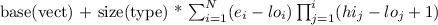  base(vect) + size(type) * \sum_{i=1}^N (e_{i} - lo_{i})\prod_{j=1}^i (hi_{j}-lo_{j}+1) 