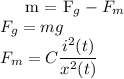 
\\
m\ddot{x} = F_g - F_m\\
F_g = mg\\
F_m = C\dfrac{i^2(t)}{x^2(t)}\\
