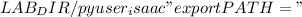 $LAB_DIR/pyuser_isaac"
export PATH="$