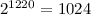 2^{1220} = 1024
